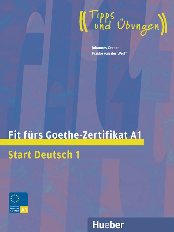 Fit fürs Goethe-Zertifikat A1