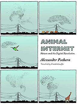 Animal Internet: Nature and the Digital Revolution