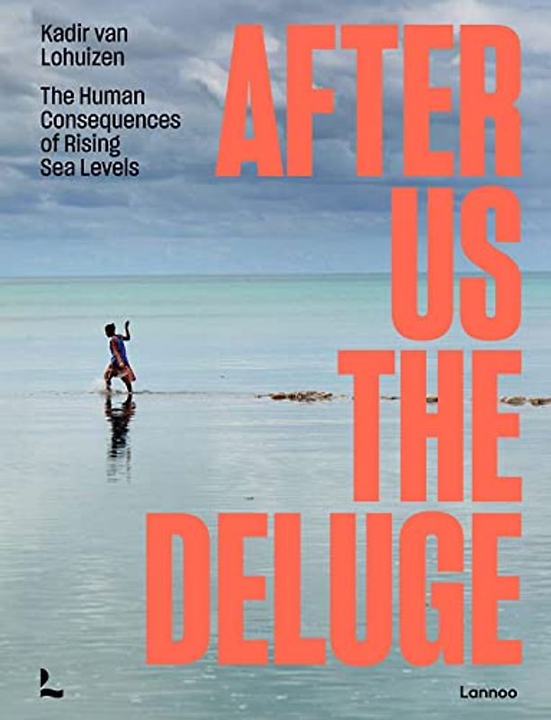 After us the Deluge: The Human Consequences of Rising Sea Levels