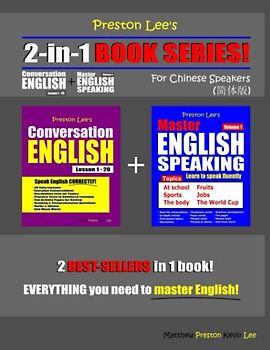 Preston Lee’s 2-in-1 Book Series! Conversation English Lesson 1 - 20 For Chinese Speakers + Master English Speaking - Volume 1 (Preston Lee's English For Chinese Speakers)