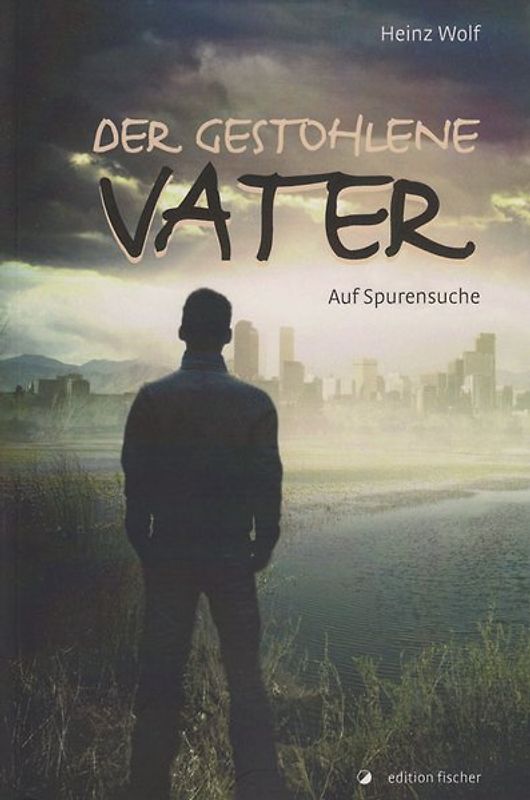 Der gestohlene Vater