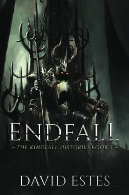 Endfall (The Kingfall Histories, Band 5)