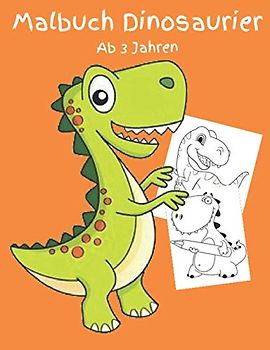 Malbuch Dinosaurier ab 3 Jahren: Dinosaurier-Malbuch, Malbuch für Jungen mit Dinosauriern zum Ausmalen, Das Dino Malbuch Für Den Kindergarten, Kinderbuch Dinosaurier Malbuch ab 3, Dino Malbuch.