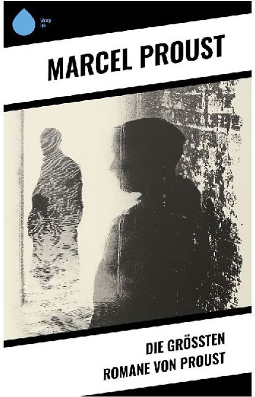Die größten Romane von Proust
