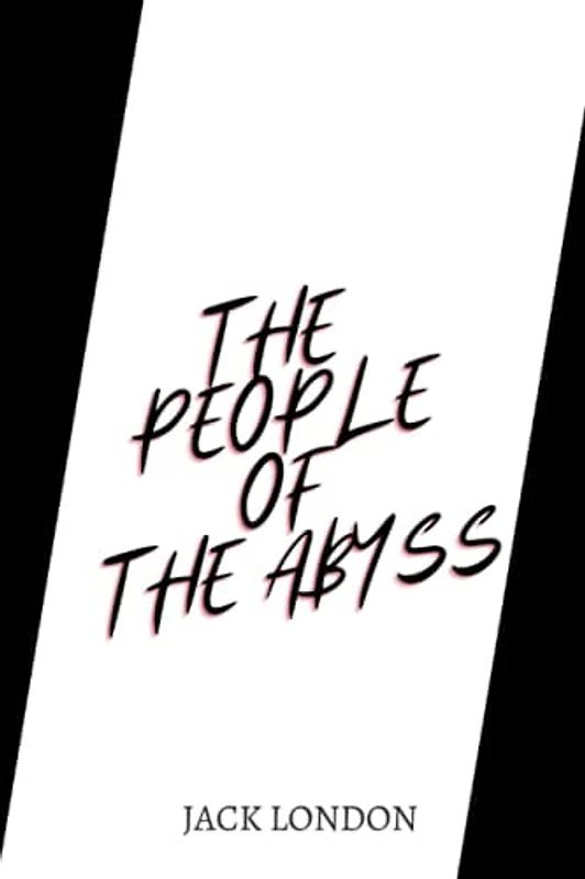 The People of the Abyss by jack london