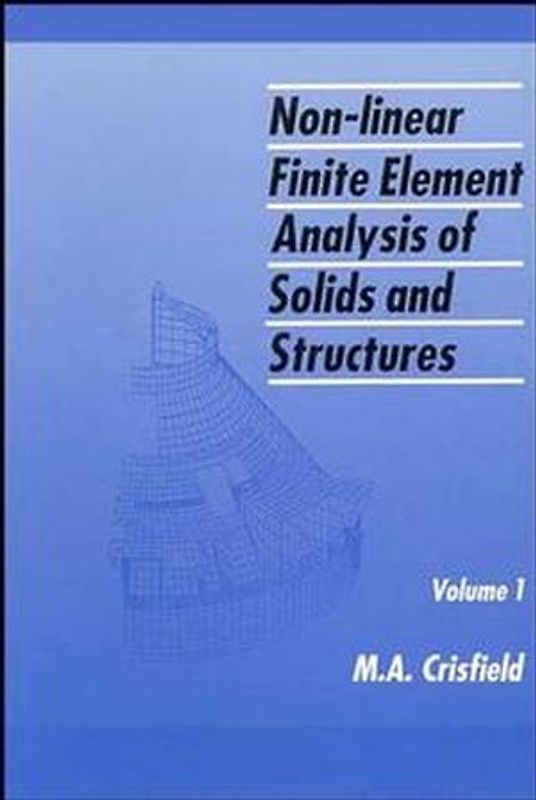 Non-linear Finite Element Analysis of Solids and Structures