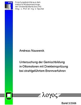Untersuchung der Gemischbildung in Ottomotoren mit Direkteinspritzung bei strahlgeführtem Brennverfahren