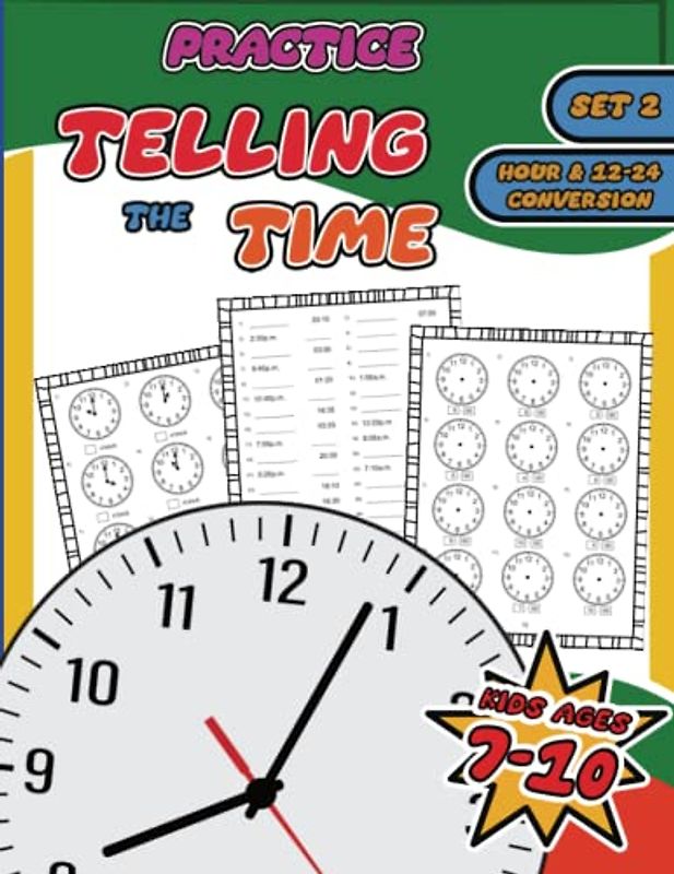 Time Mastery for Kids: A Fun Guide to Clock Reading On the Hour and 12-24 Hour Conversion: Time mastery book for young learners