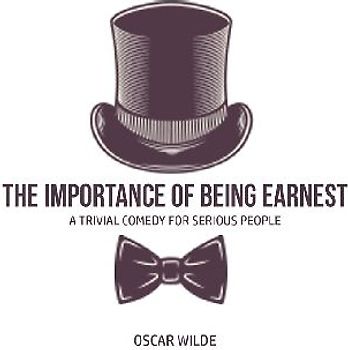 The Importance of Being Earnest