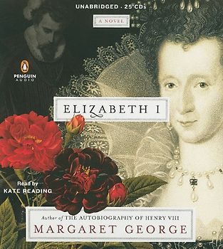 Elizabeth I: A Novel - Margaret George