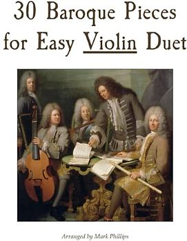 30 Baroque Pieces for Easy Violin Duet