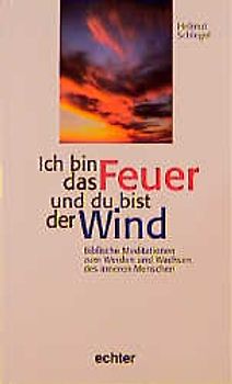 Ich bin das Feuer und du bist der Wind