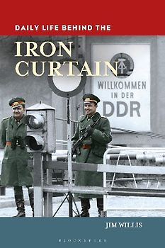 Daily Life behind the Iron Curtain