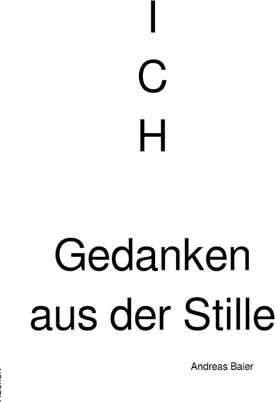 ICH - Gedanken aus der Stille