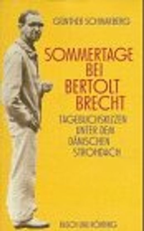 Sommertage bei Bertolt Brecht. Tagebuchskizzen unter dem dänischen Strohdach