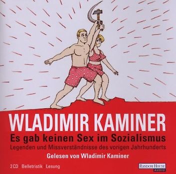 Wladimir Kaminer - Es Gab Keinen Sex im Sozialismus [2 CDs]