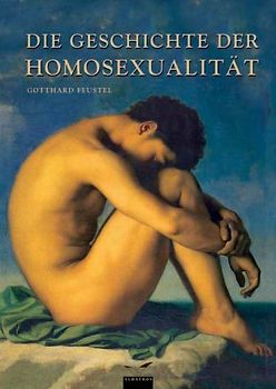 Die Geschichte der Homosexualität
