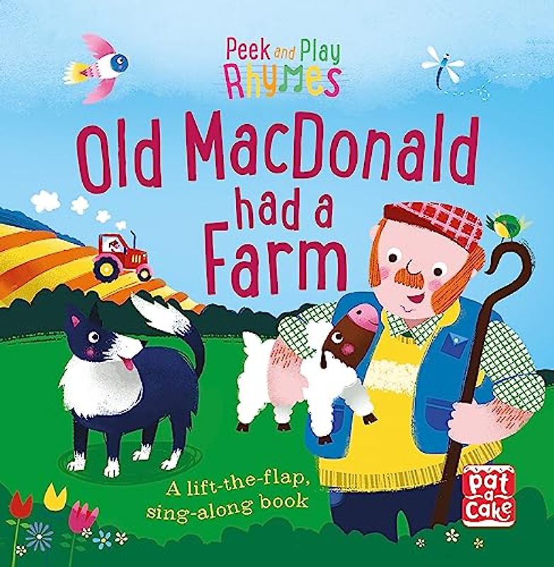 Old Macdonald had a Farm: A baby sing-along board book with flaps to lift (Peek and Play Rhymes, Band 2)