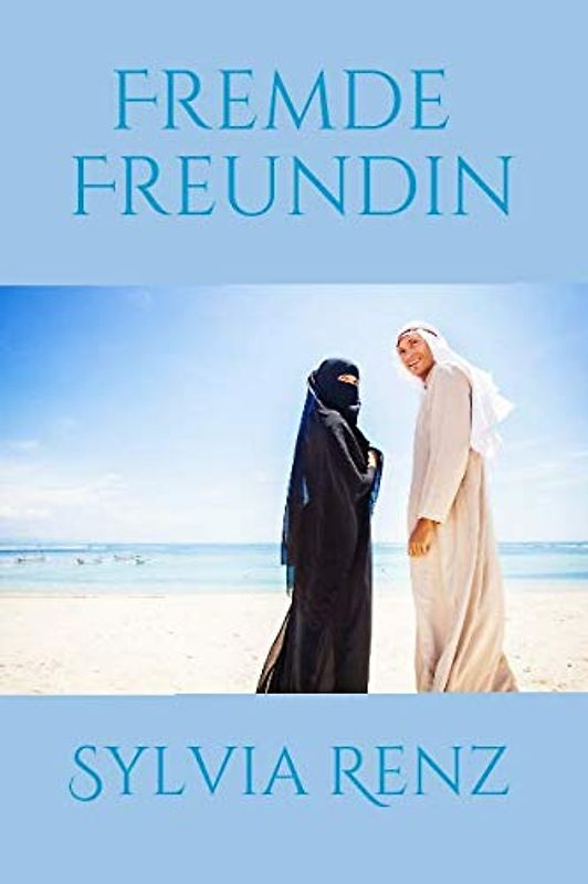 Fremde Freundin: Erzählung aus biblischer Zeit