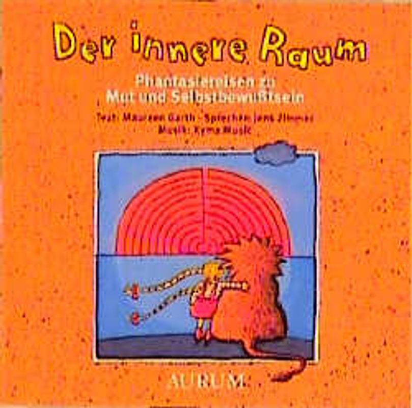 Der innere Raum. Phantasiereisen zu Mut und Selbstbewusstsein
