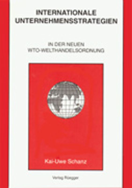 Internationale Unternehmensstrategien in der neuen WTO-Welthandelsordnung