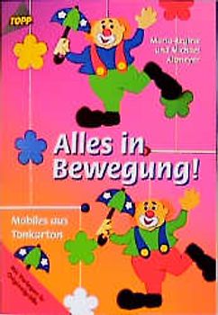 Alles in Bewegung!. Mobiles aus Tonkarton