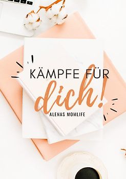 Kämpfe für dich!