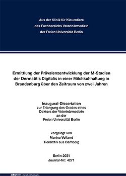 Ermittlung der Prävalenzentwicklung der M-Stadien der Dermatitis Digitalis in einer Milchkuhhaltung in Brandenburg über den Zeitraum von zwei Jahren