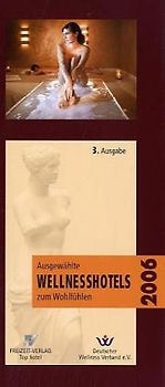 Ausgewählte Wellnesshotels zum Wohlfühlen 2006