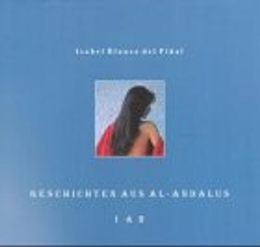 Geschichten aus al-Andalus. Die Ära der taifas. (Geschenkset mit Band I und II)