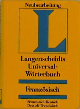 Langenscheidt Universal-Wörterbücher. Fremdsprache-Deutsch /Deutsch-Fremdsprache.... Französisch. In neuer Rechtschreibung