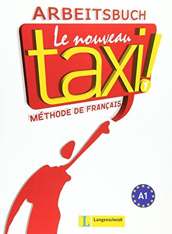 Le Nouveau Taxi ! 1. Arbeitsbuch