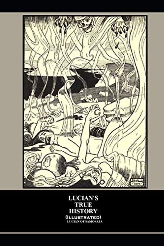 Lucian's True History (illustrated)