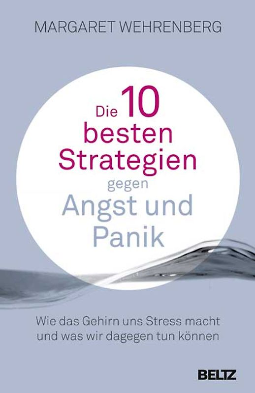 Die 10 besten Strategien gegen Angst und Panik