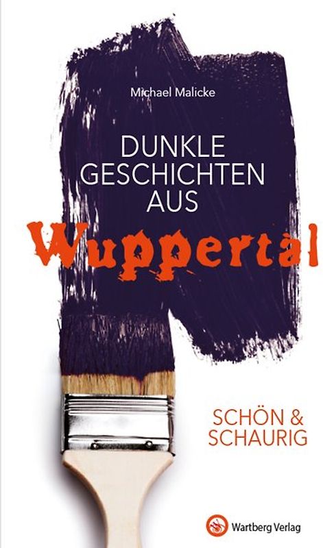 SCHÖN & SCHAURIG – Dunkle Geschichten aus Wuppertal