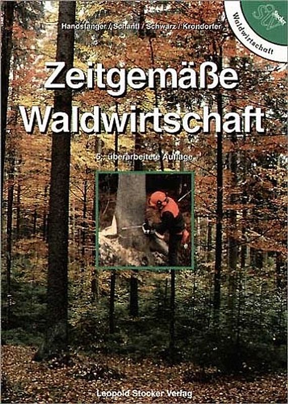 Zeitgemässe Waldwirtschaft