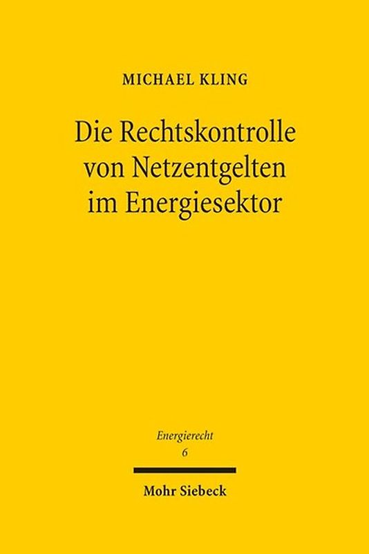 Die Rechtskontrolle von Netzentgelten im Energiesektor