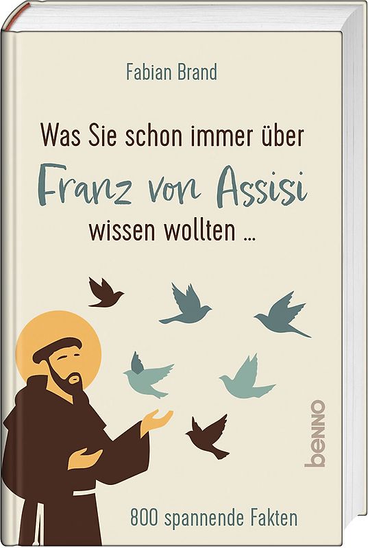 Was Sie schon immer über Franz von Assisi wissen wollten …