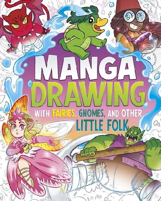 Manga Drawing with Fairies, Gnomes, and Other Little Folk