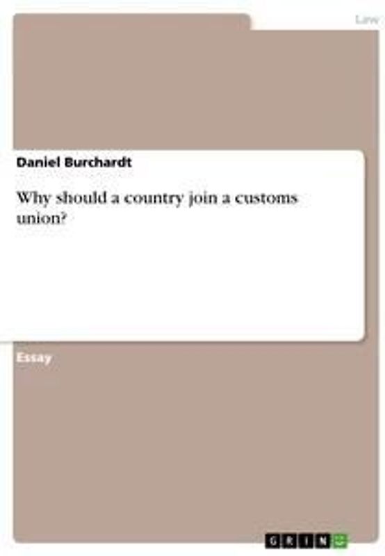 Why should a country join a customs union?