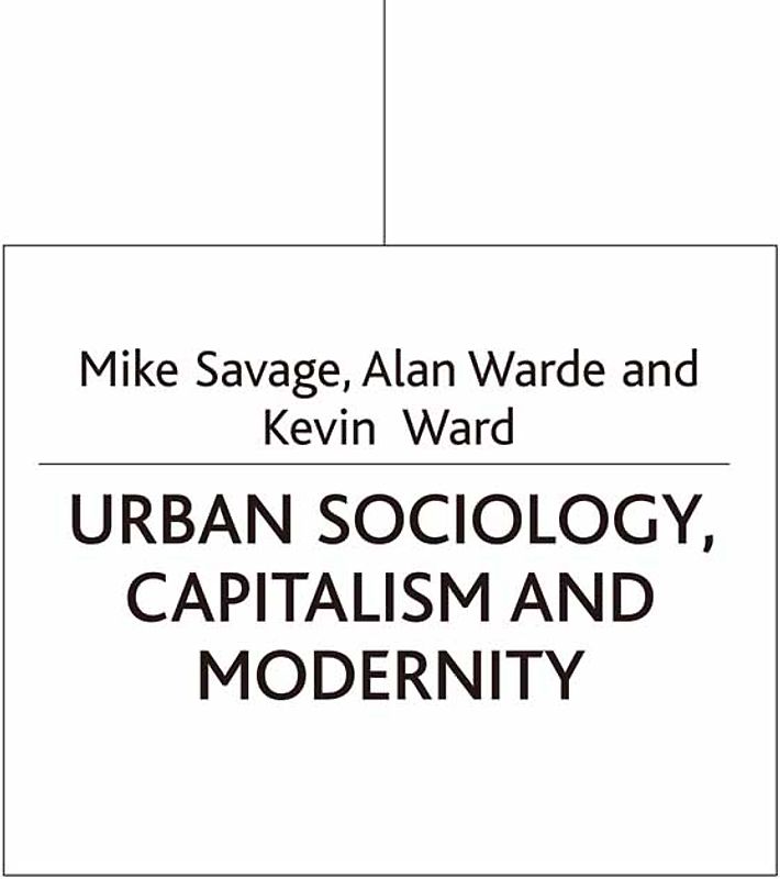 Urban Sociology, Capitalism and Modernity