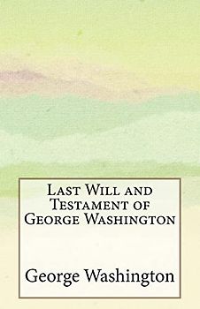 Last Will and Testament of George Washington