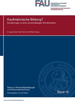 Texte zur Wirtschaftspädagogik und Personalentwicklung / Kaufmännische Bildung?