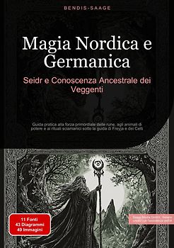 Magia Nordica e Germanica: Seidr e Conoscenza Ancestrale dei Veggenti