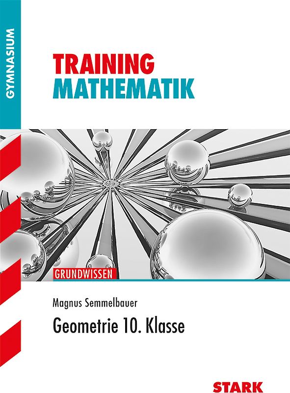 STARK Mathematik 10. Klasse - Training Gymnasium - Geometrie