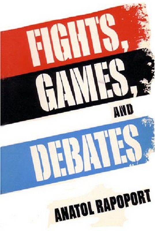 Fights, Games, and Debates