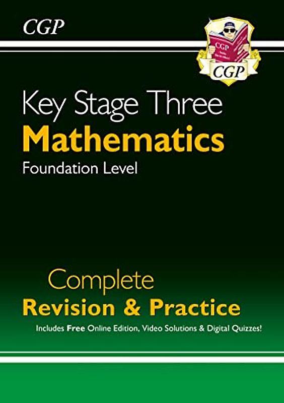 KS3 Maths Complete Revision & Practice - Foundation (with Online Edition): perfect for catch-up and learning at home (CGP KS3 Maths)