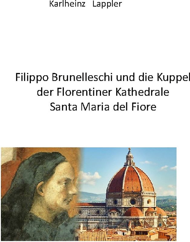 Filippo Brunelleschi und die Kuppel der Florentiner Kathedrale Santa Maria del fiore