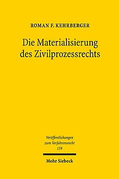 Die Materialisierung des Zivilprozessrechts