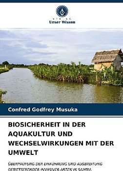 BIOSICHERHEIT IN DER AQUAKULTUR UND WECHSELWIRKUNGEN MIT DER UMWELT